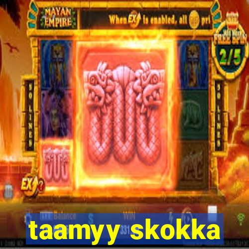 taamyy skokka